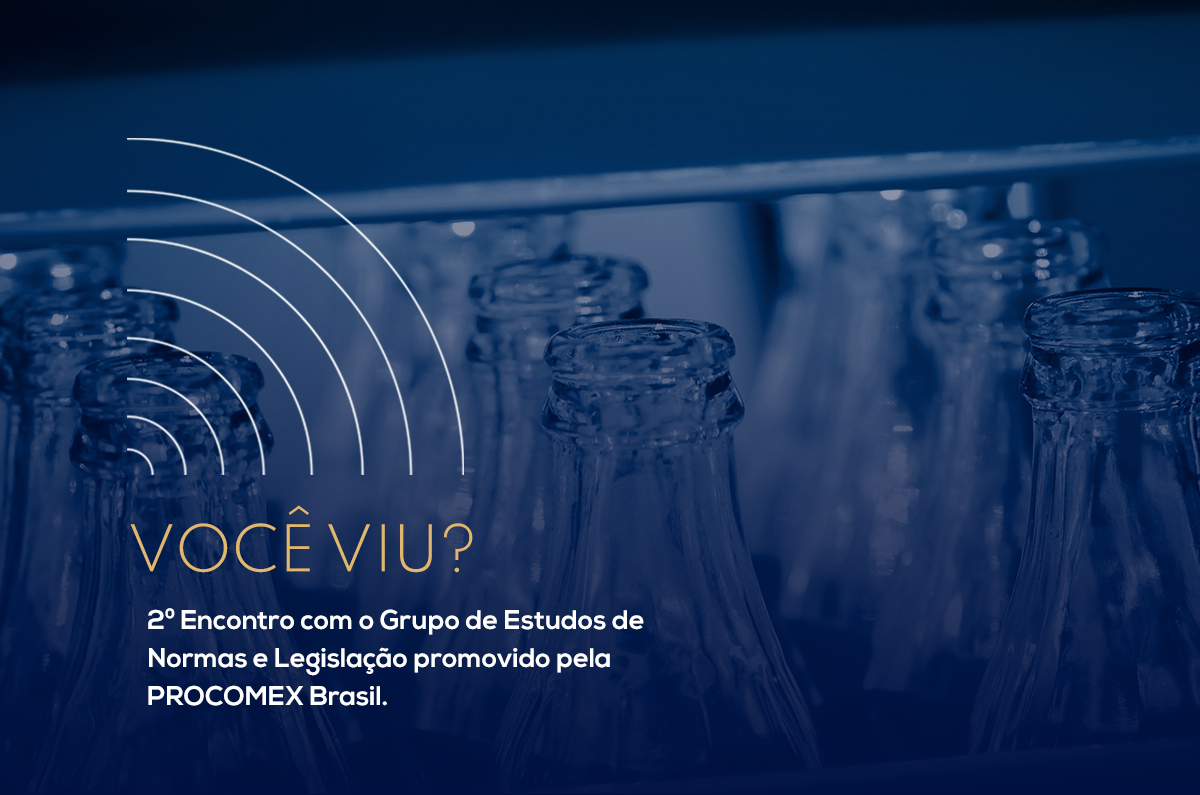2º Encontro com o Grupo de Estudos de Normas e Legislação promovido pela PROCOMEX Brasil.