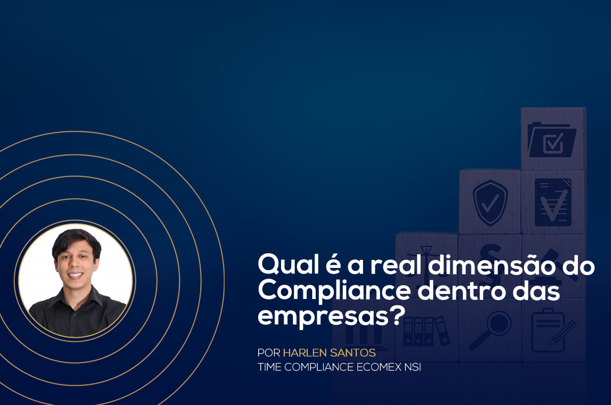 Qual é a real dimensão do Compliance dentro das empresas?