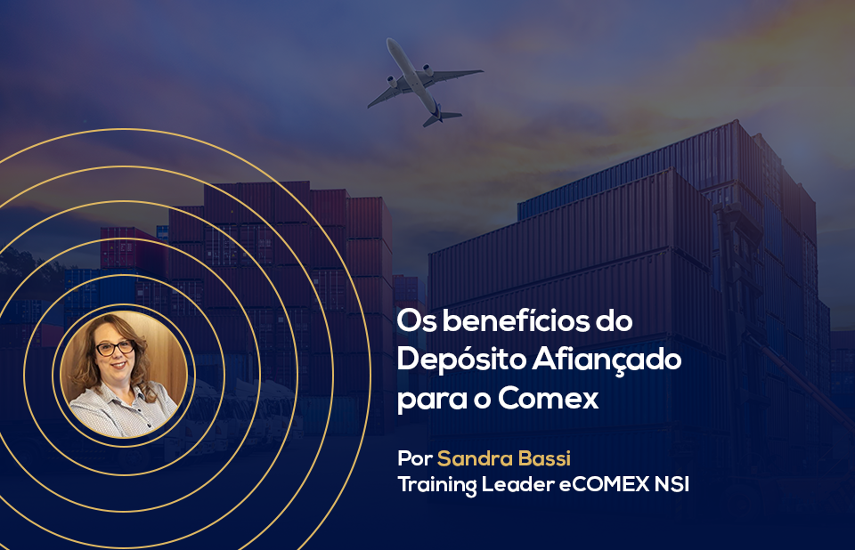 Os benefícios do Depósito Afiançado para o Comex