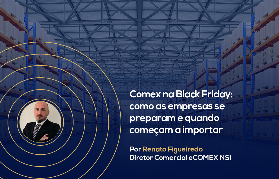 Comex na Black Friday: como as empresas se preparam e quando começam a importar